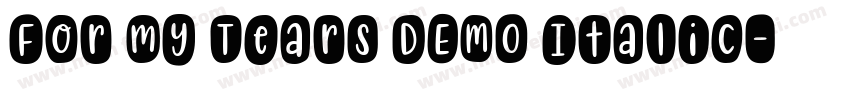 For my Tears DEMO Italic字体转换